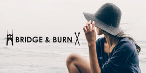 Bridge and Burn